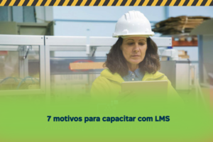 MTX-BLOG-7-MOTIVOS-PARA-CAPACITAR-COM-LMS-300x200 Qual o papel das empresas na conscientização e prevenção a doenças e acidentes de trabalho?